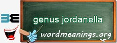 WordMeaning blackboard for genus jordanella